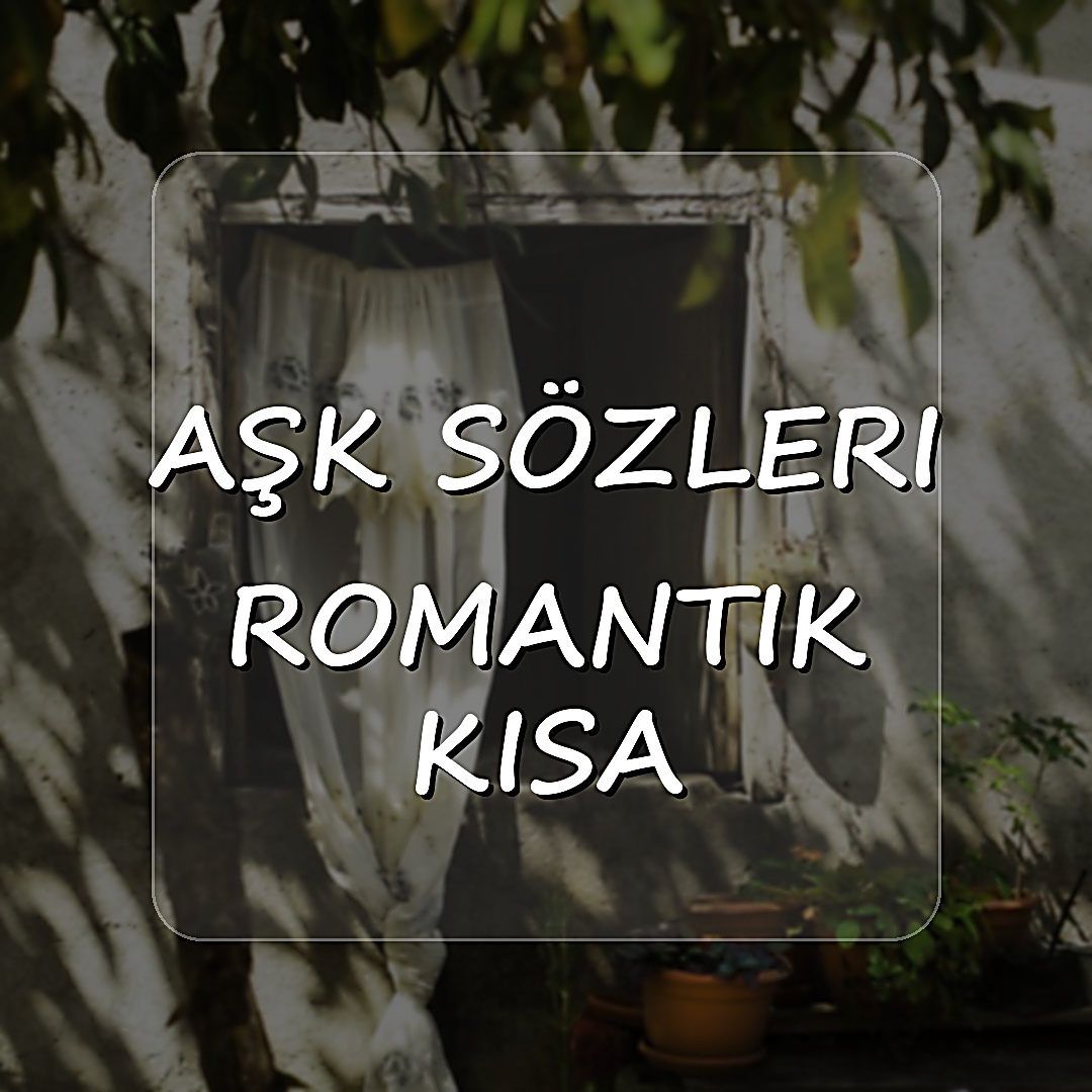 aşk sözleri romantik kısa - 2026
