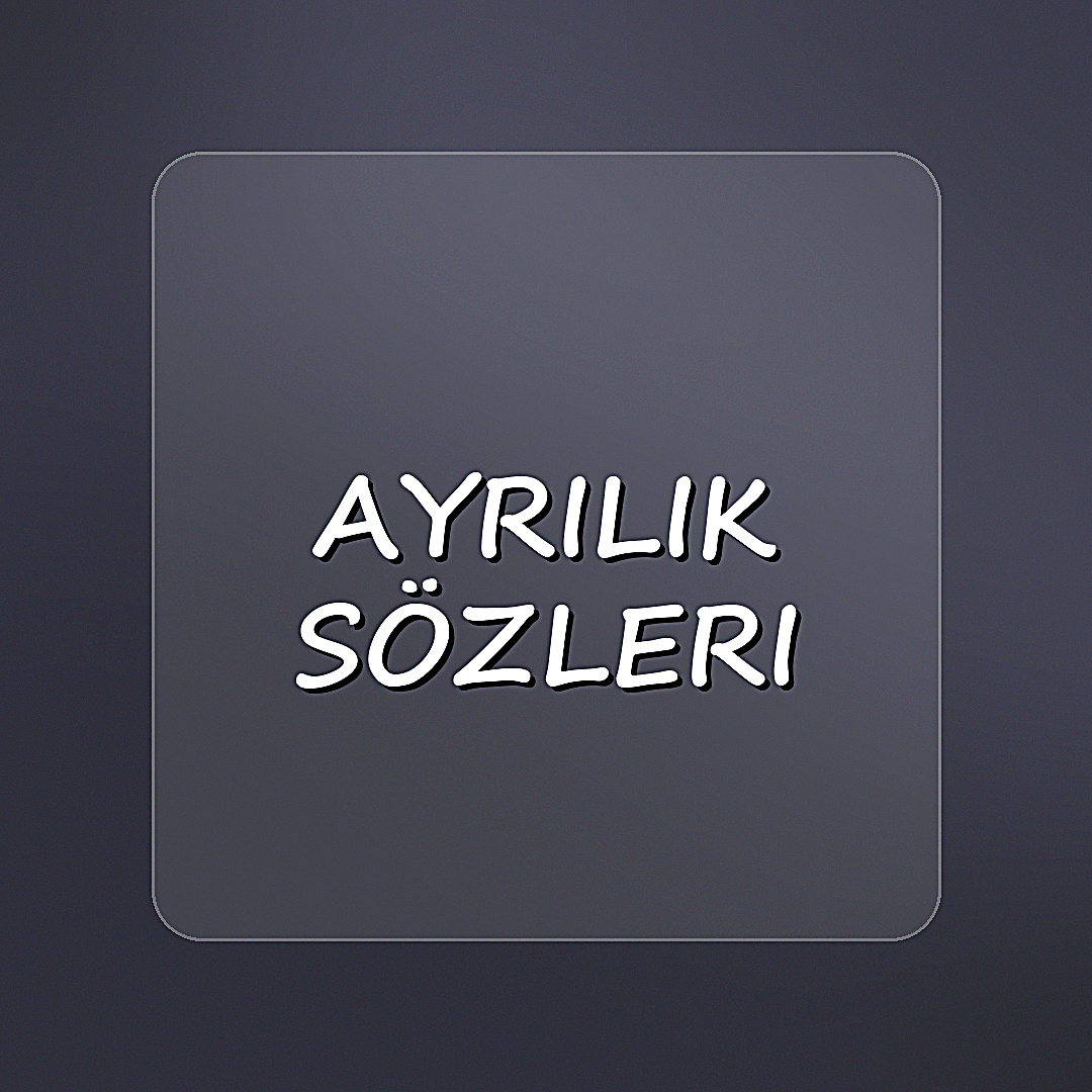 ayrılık sözleri - 2026