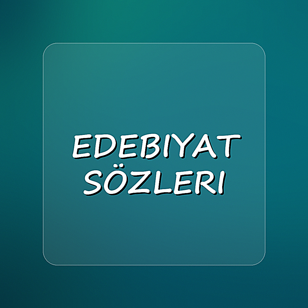 edebiyat sözleri - 2026