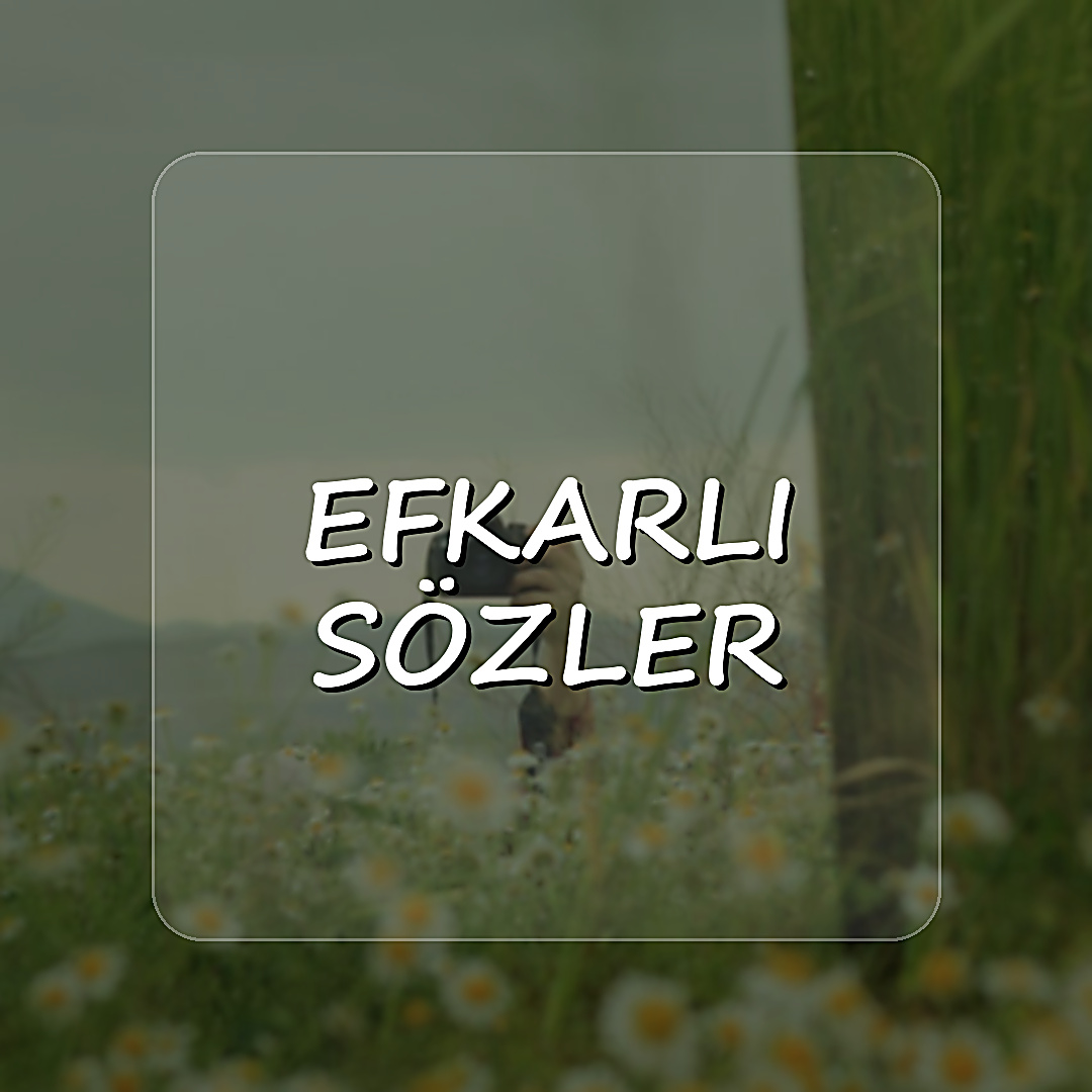 efkarlı sözler - 2026