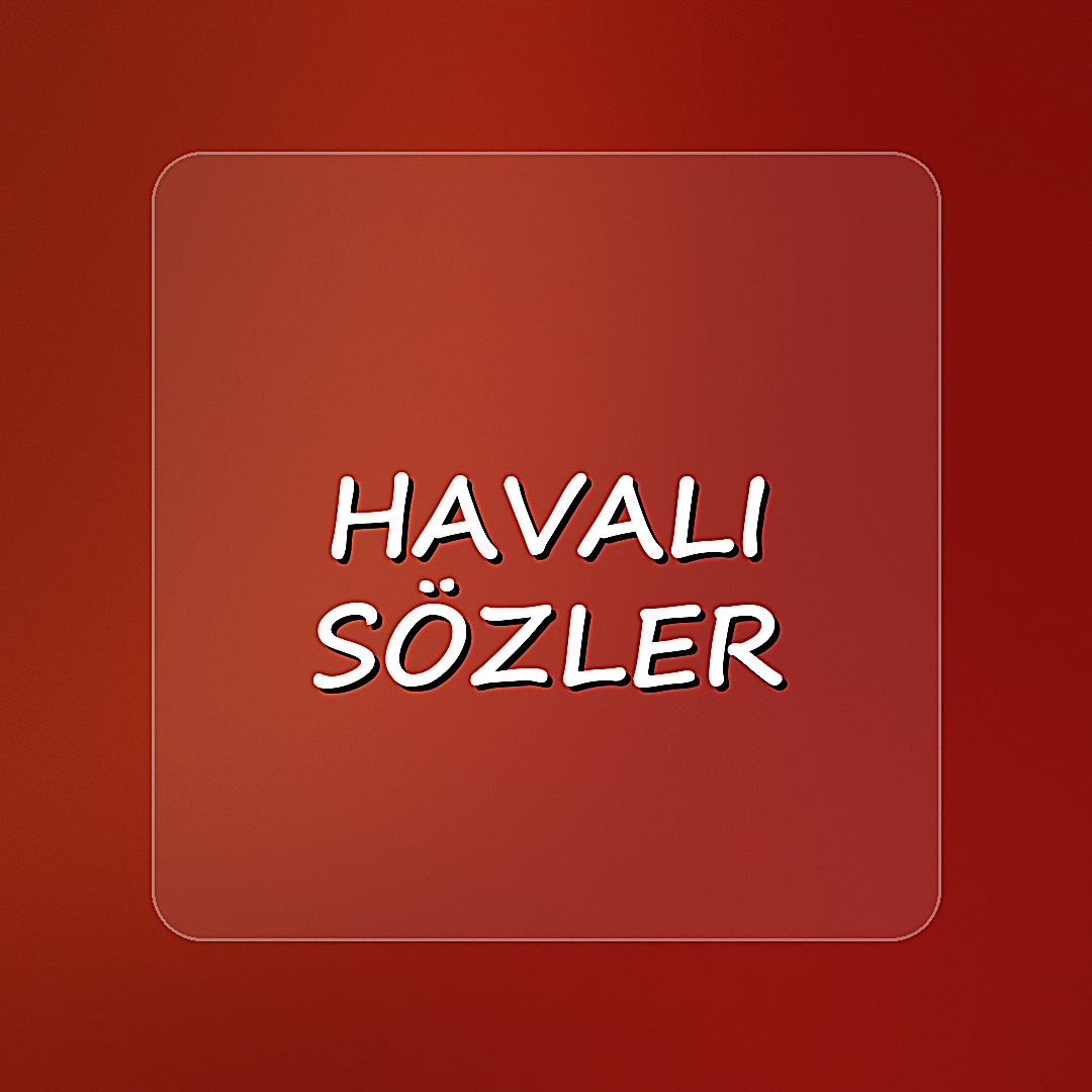 havalı sözler - 2026