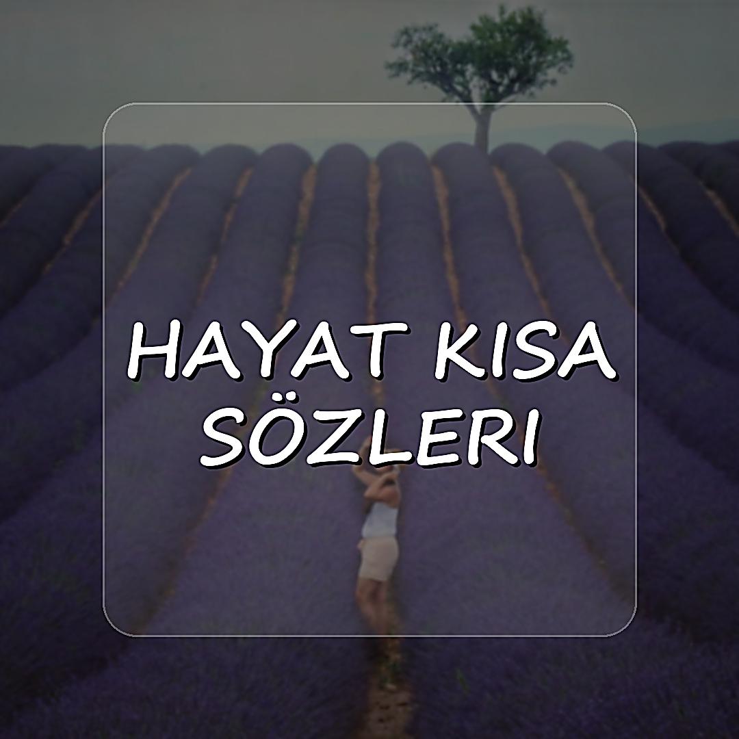 hayat kısa sözleri - 2026