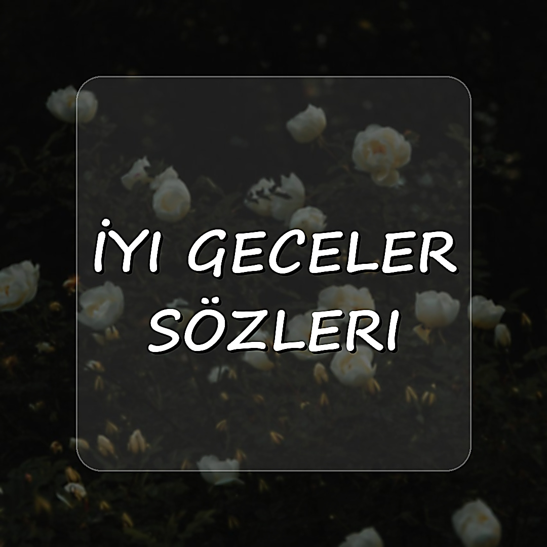 İyi Geceler Sözleri - 2026