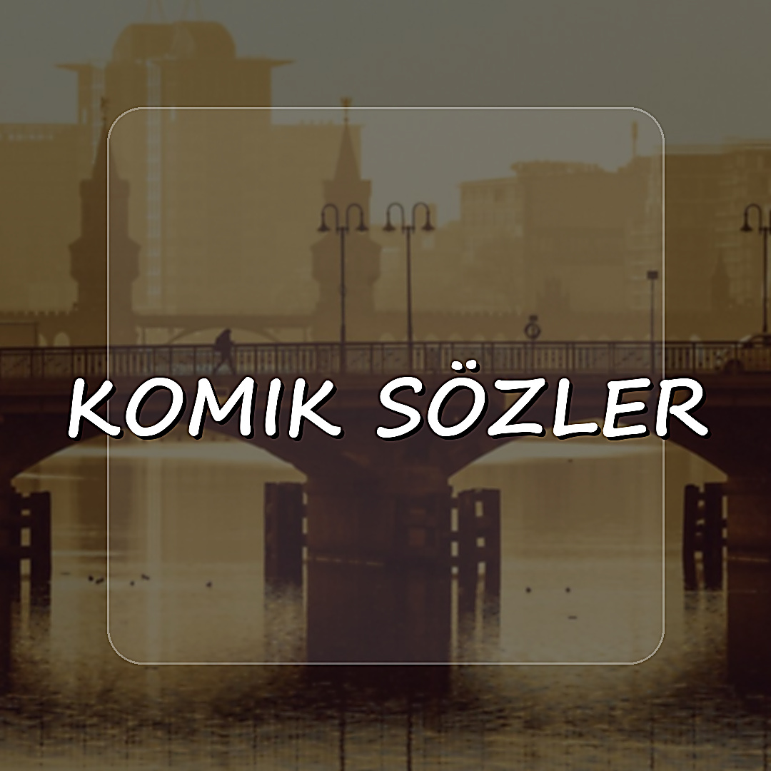 komik sözler - 2026
