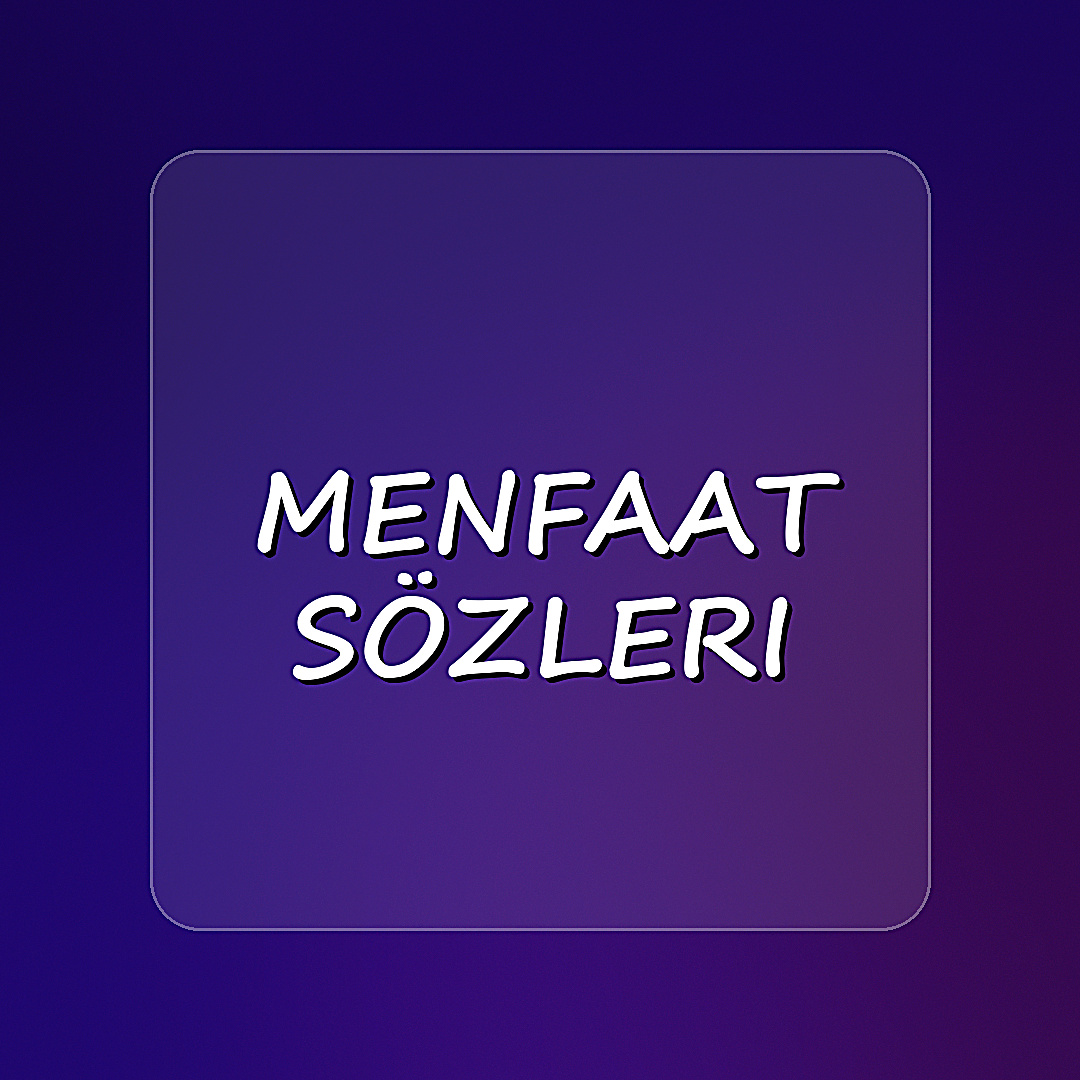 Menfaat Sözleri - 2026