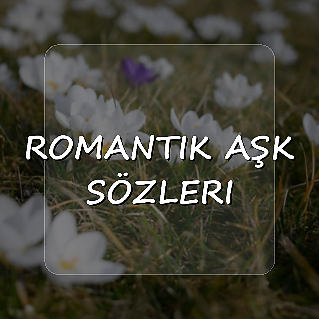romantik aşk sözleri - 2026