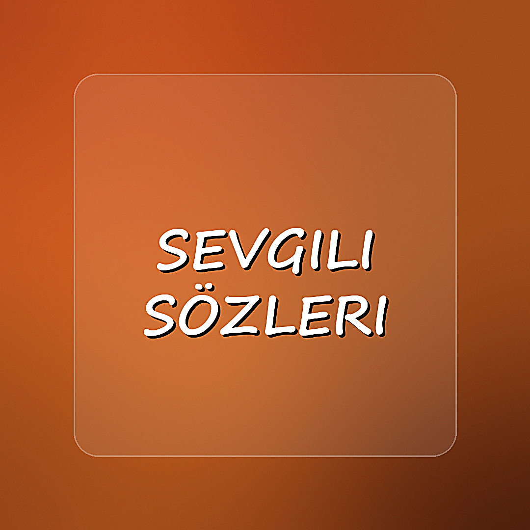 sevgili sözleri - 2026