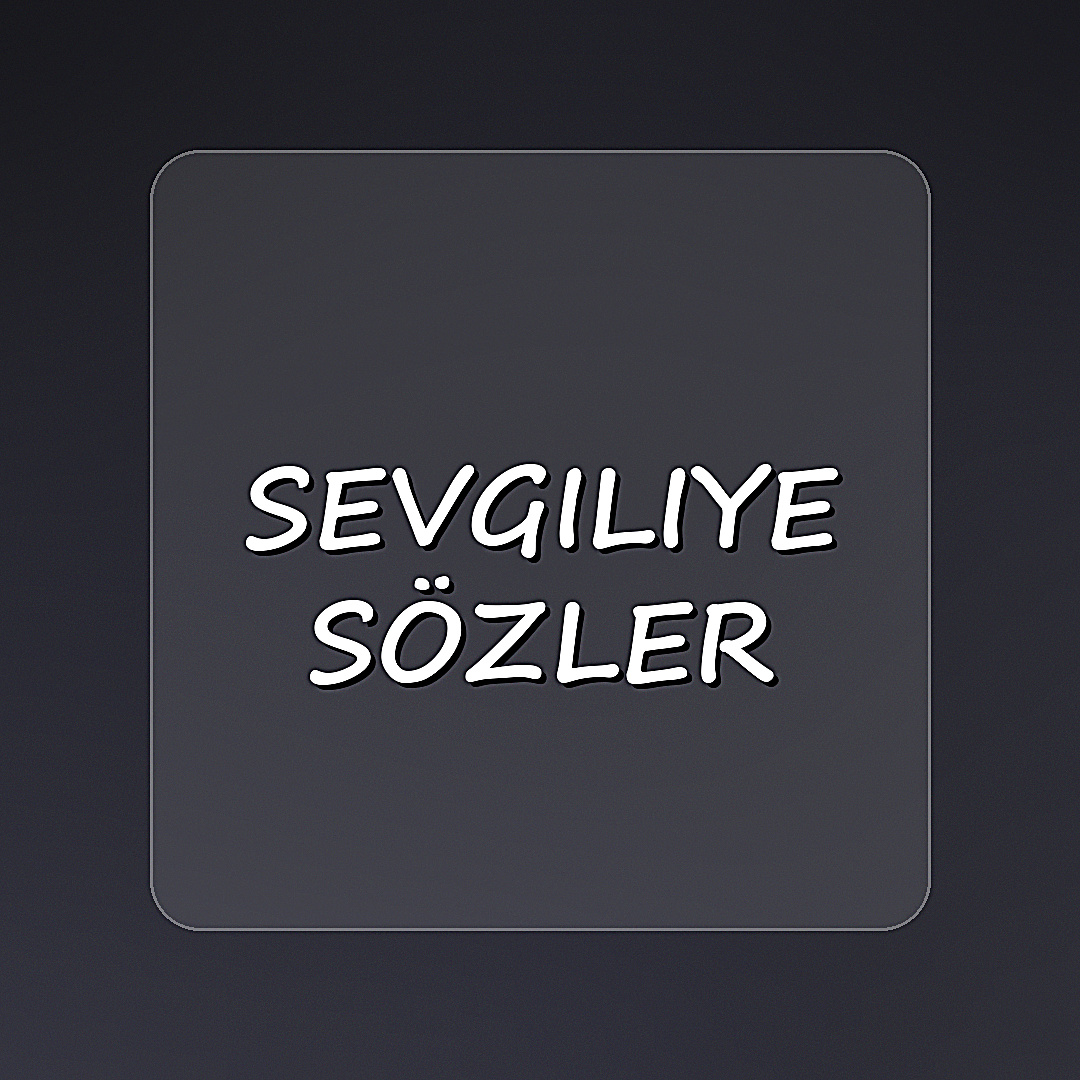 sevgiliye sözler - 2026
